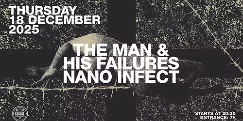 THE MAN & HIS FAILURES \/ NANO INFECT - LIVE 