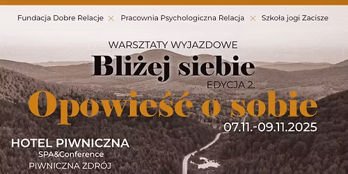 Warsztaty wyjazdowe Bli\u017cej siebie. Edycja 2. Opowie\u015b\u0107 o sobie