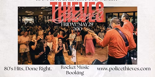 Police & Thieves LIVE at Zinchouse Winery, Friday, May 29, 7:00