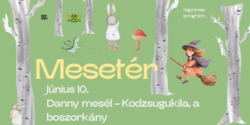 Meset\u00e9r - Danny mes\u00e9l - Kodzsugukila, a boszork\u00e1ny