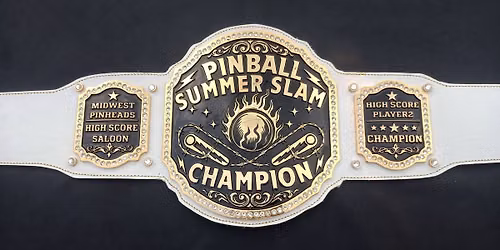 3rd Annual Pinball Summer Slam at High Score Saloon