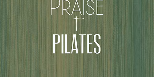 Praise + Pilates