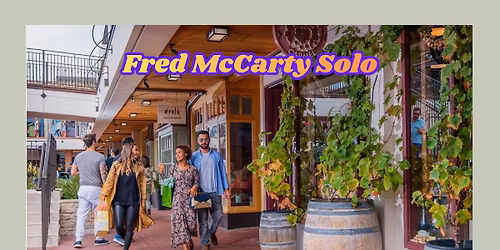 Fred McCarty Solo at Carmel Plaza, Carmel-By-The-Sea