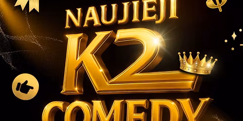 NAUJIEJI K2 COMEDY CLUB 2026