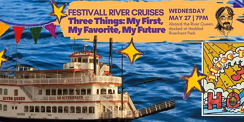 FestivALL River Cruises: Three Things: My First, My Favorite, My Future