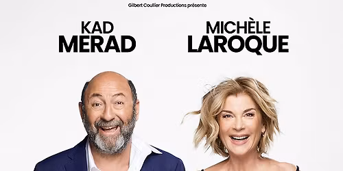 Kad Merad & Mich\u00e8le Laroque \u2022 Orl\u00e9ans, Z\u00e9nith \u2022 15 d\u00e9cembre 2026