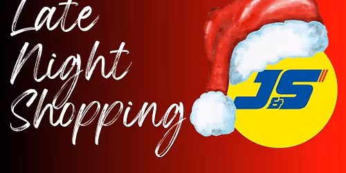 J&S Late Night Shopping