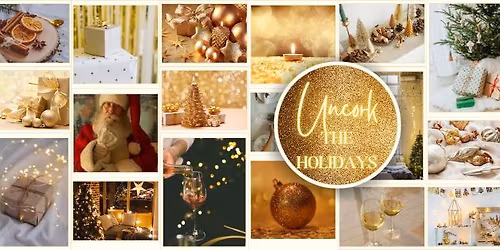 Uncork The Holidays "Sip & Shop"