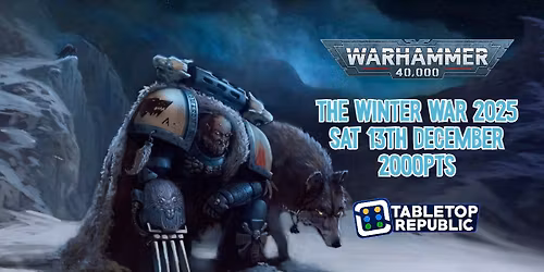 The Winter War 2025 - 2000pts 40K Tournament