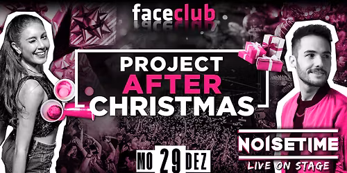 PROJECT AFTER CHRISTMAS auf 3 Areas | Faceclub | 29.12