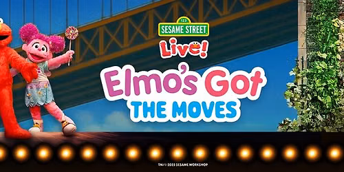 Sesame Street Live: Elmo\u2019s Got The Moves
