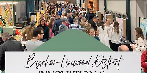 Basehor-Linwood Innovation & Real World Learning Showcase!