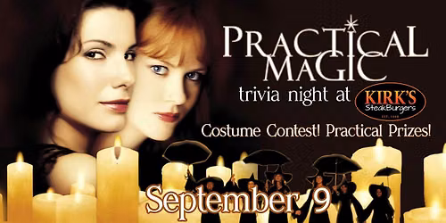 Practical Magic Trivia Night at Kirk's SteakBurgers!