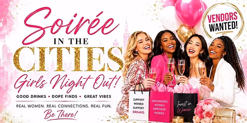 Soiree In The Cities Girls Night Out Philly [Pop-up] = Vendors Wanted