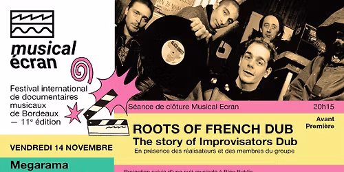 S\u00c9ANCE DE CL\u00d4TURE - ROOTS OF FRENCH DUB : THE STORY OF IMPROVISATORS DUB - VENDREDI 14.11