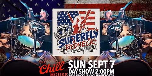 Labor Day Monday Show w\/ Superfly Redneck 2pm