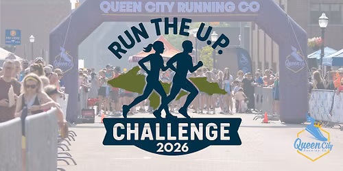 Run the U.P. Challenge SERIES | 2O26 | presented by Queen City Running Company