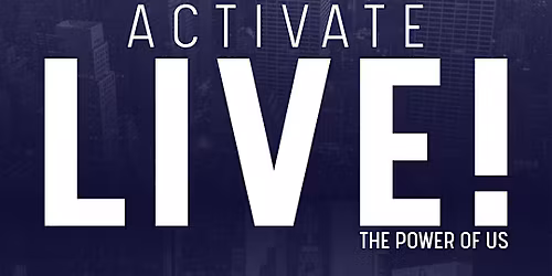 Activate LIVE! The Power of Us