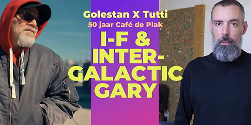 Golestan X TUTTI - Plak 50 Jaar met I-F & Intergalactic Gary
