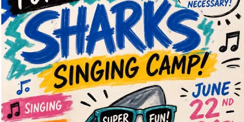 Future Sharks Singing Camp-9am-12pm