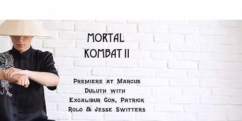 Mortal Kombat II Premiere at Marcus Theater featuring Excalibur Con, Patrick Rolo & Jesse Switters