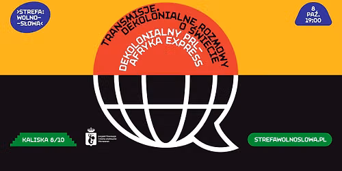 Dekolonialny PRL-Afryka Express | Transmisje. Dekolonialne rozmowy o \u015bwiecie vol. 4 