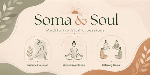 Soma & Soul: Meditative Studio Sessions