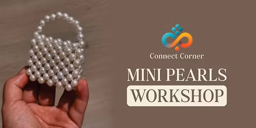 Connect Corner: Mini Pearl Bag Workshop