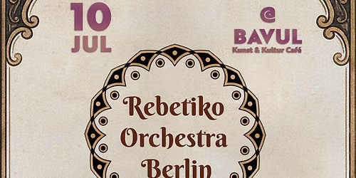 Rebetiko Orchestra Berlin @ Bavul Kunst und Kultur Cafe