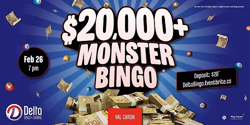 Delta Val Caron: $20,000 Monster Bingo