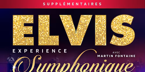 Elvis Experience Symphonique at St. Denis Theatre