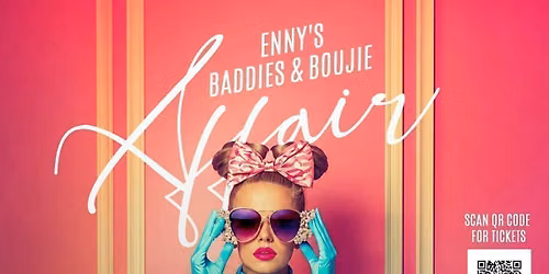Enny\u2019s Baddies &amp; Boujie Affair
