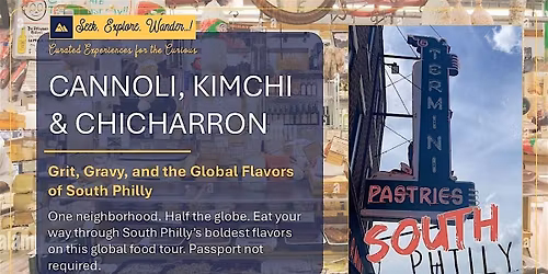 CANNOLI, KIMCHI, & CHICHARRON: Grit, Gravy, Global Flavors of South Philly
