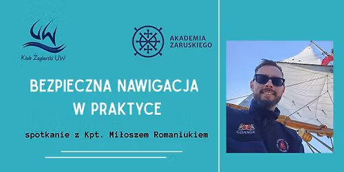 Bezpieczna nawigacja w praktyce - spotkanie z Kpt. Mi\u0142oszem Romaniukiem
