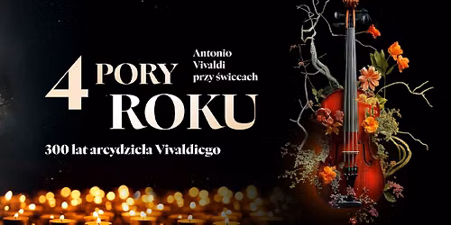 D\u0105browa G\u00f3rnicza: 4 Pory Roku - Antonio Vivaldi przy \u015awiecach