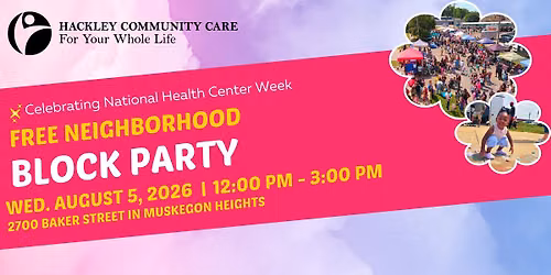Hackley Community Care 4th Annual Block Party