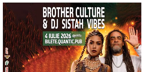 BROTHER CULTURE & DJ SISTAH VIBES | Quantic 4.07.2026