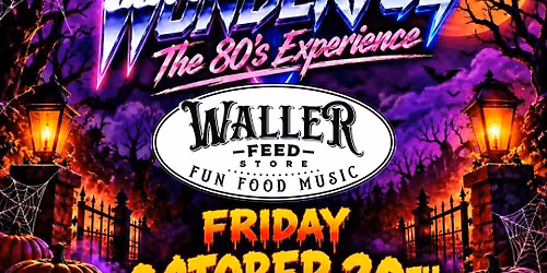 80's 80's and more 80's Halloween Eve at Waller Feed Store w\/ Mr Wonderful!