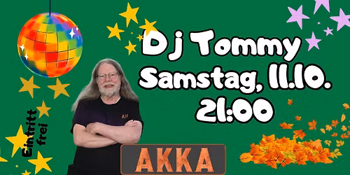 Keine Chance auf Herbst Blues. Dj Tommy in der AKKA