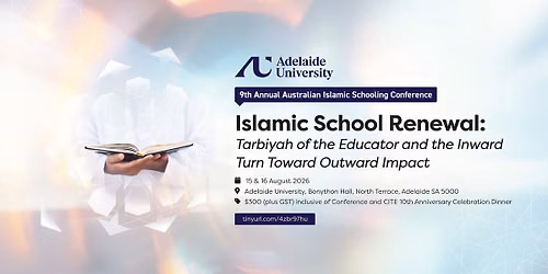 AAISC9: Islamic School Renewal: Tarbiyah of the Educator and the Inward Turn Toward Outward Impact