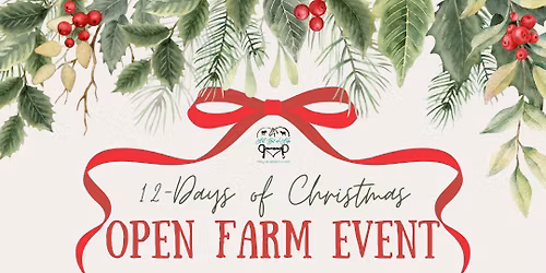 12-Days of Christmas Open Farm Event