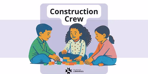 Construction Crew @ Anderson Branch | Youth