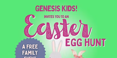 Genesis Kids! Easter Egg Hunt