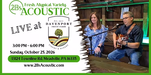 2Bs Acoustic hosted by Davenport Cidery & Winery