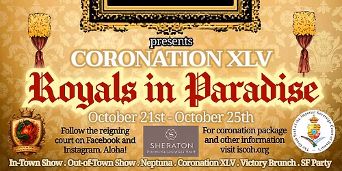 Coronation XLV: Royals in Paradise