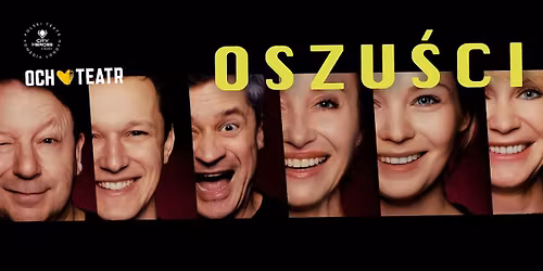 "Oszu\u015bci" spektakl komediowy w Londynie 06.12.2025