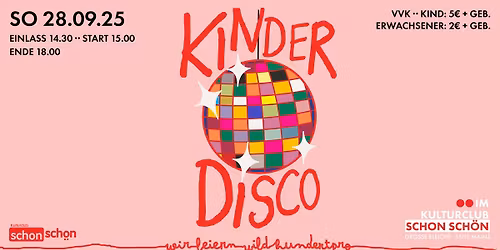 Kinderdisco im Kulturclub schon sch\u00f6n