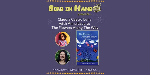 Claudia Castro Luna with Anna Lapera: The Flowers Along The Way