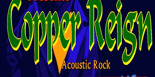 Copper Reign at the St Charles Music House