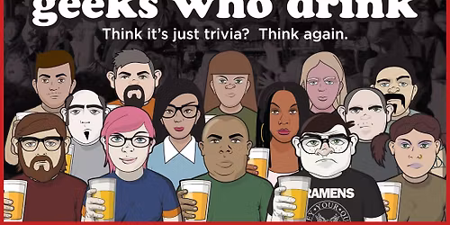 GEEKS WHO DRINK PUB TRIVIA || RED HORN PARMER LN.